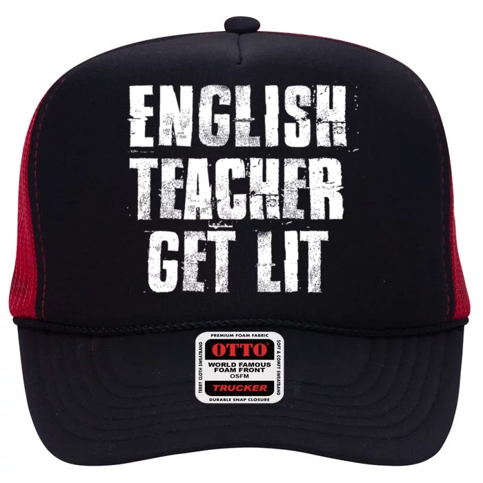 English Teacher Get Lit Meaningful Gift High Crown Mesh Trucker Hat