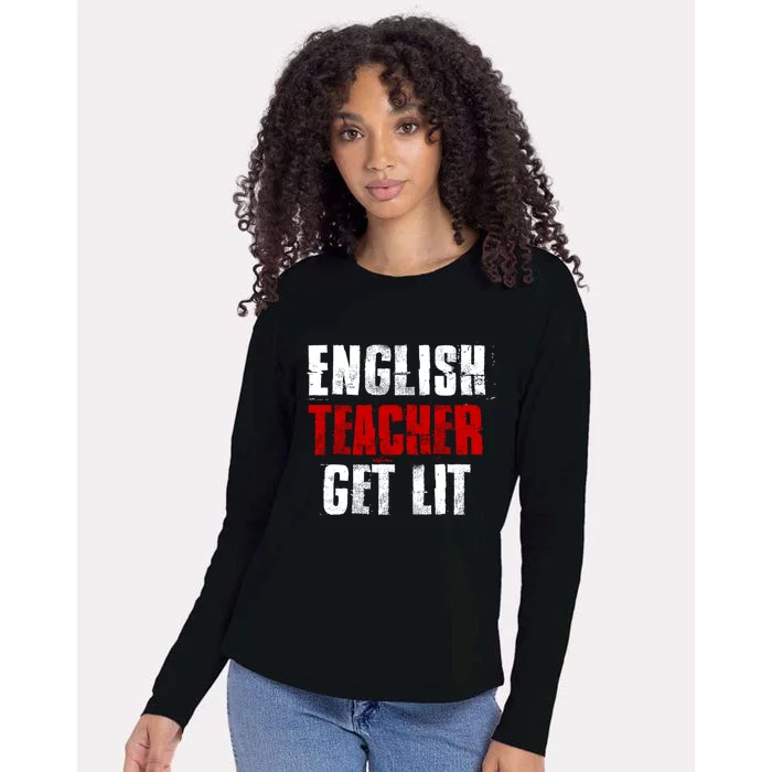 English Teacher Get Lit Cool Gift Womens Cotton Relaxed Long Sleeve T-Shirt