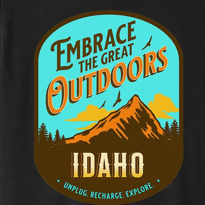 Embrace The Great Outdoors Unplug Recharge Rediscover Idaho ChromaSoft Performance T-Shirt