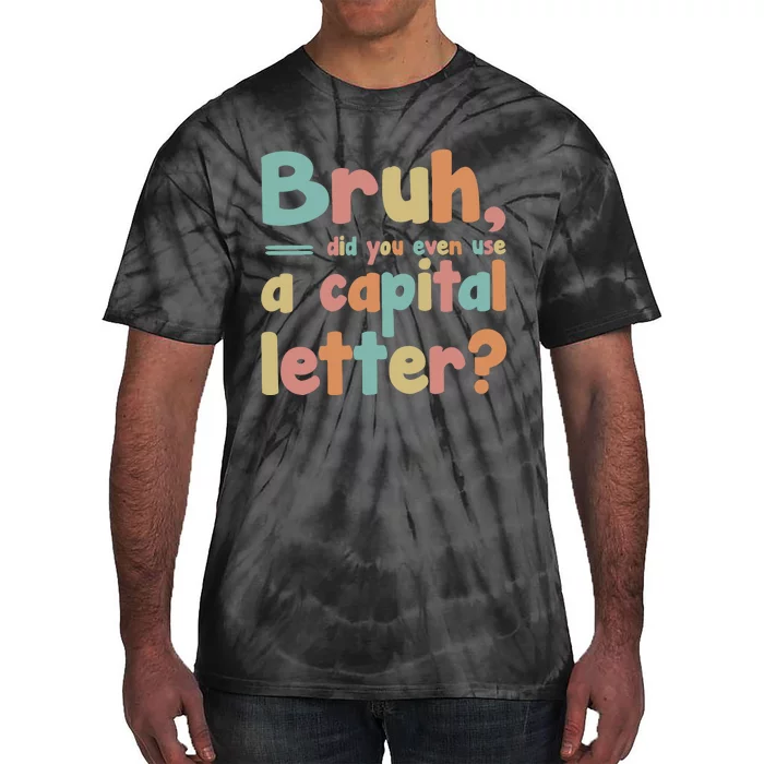 English Teacher Grammar Police Bruh Tie-Dye T-Shirt