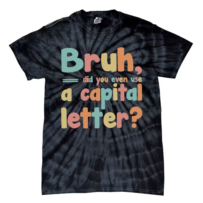 English Teacher Grammar Police Bruh Tie-Dye T-Shirt