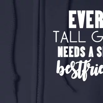 Every Tall Girl Needs Short Best Friend Bff Matching Outfit Full Zip Hoodie