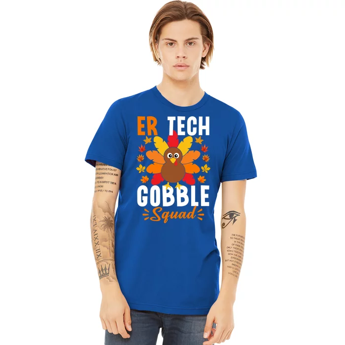 Er Tech Gobble Squad Gift Funny Turkey Thanksgiving Gift Premium T-Shirt