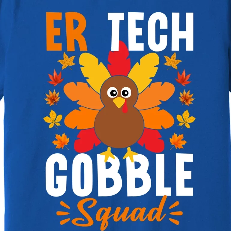 Er Tech Gobble Squad Gift Funny Turkey Thanksgiving Gift Premium T-Shirt