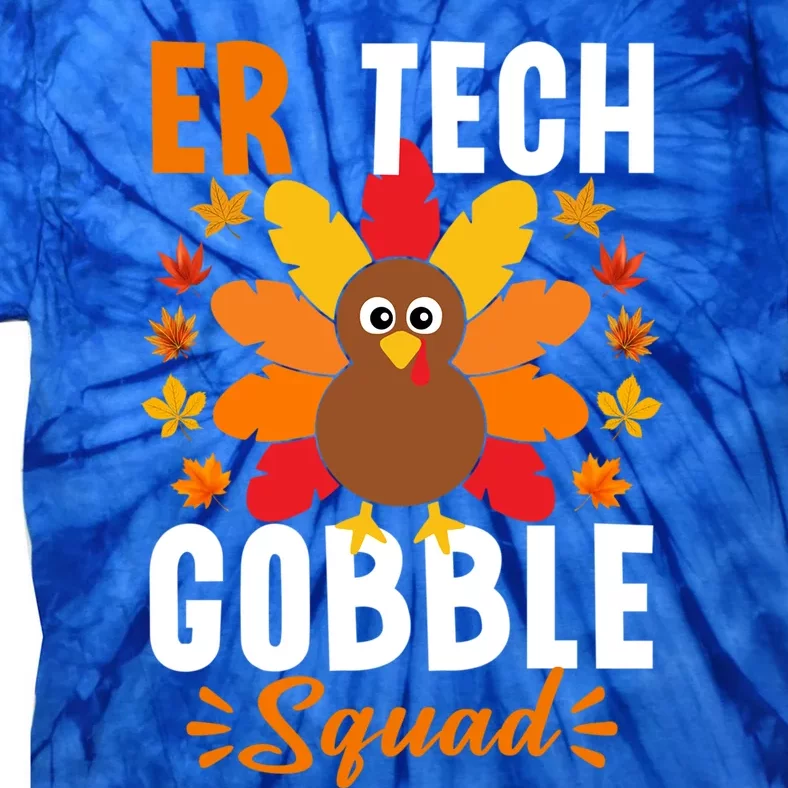 Er Tech Gobble Squad Gift Funny Turkey Thanksgiving Gift Tie-Dye T-Shirt