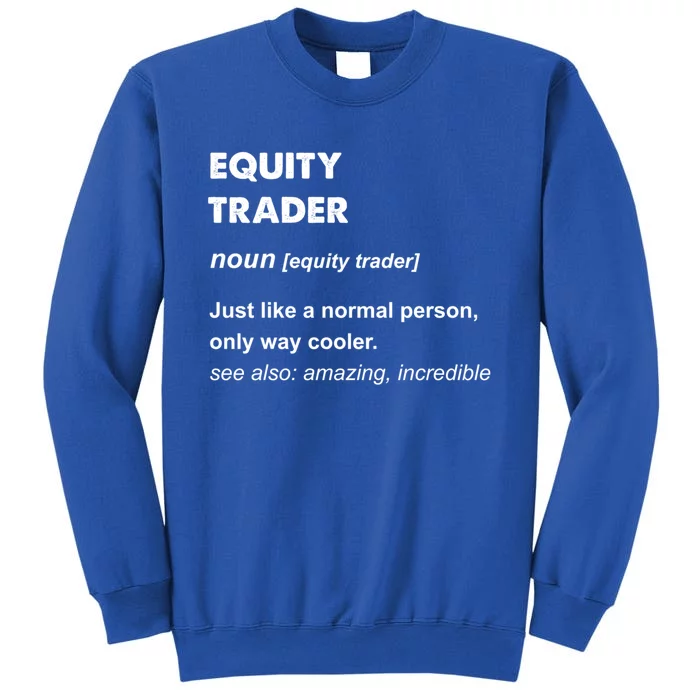 Equity Trader Great Gift Sweatshirt