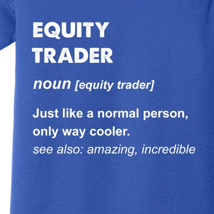 Equity Trader Great Gift Baby Bodysuit