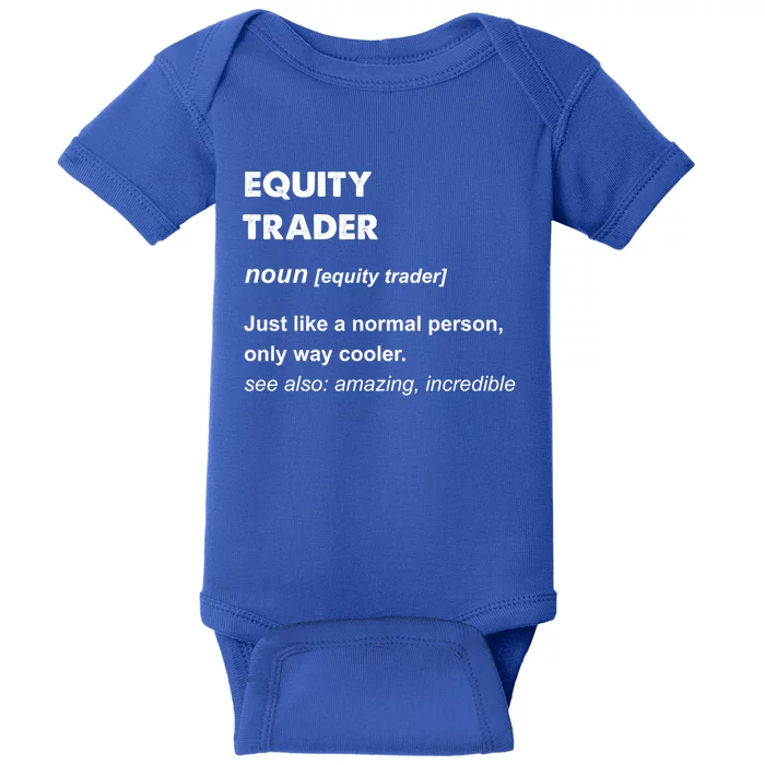 Equity Trader Great Gift Baby Bodysuit