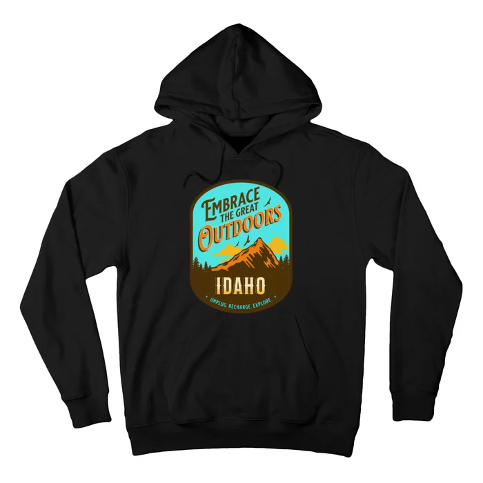 Embrace The Great Outdoors Unplug Recharge Rediscover Idaho Hoodie