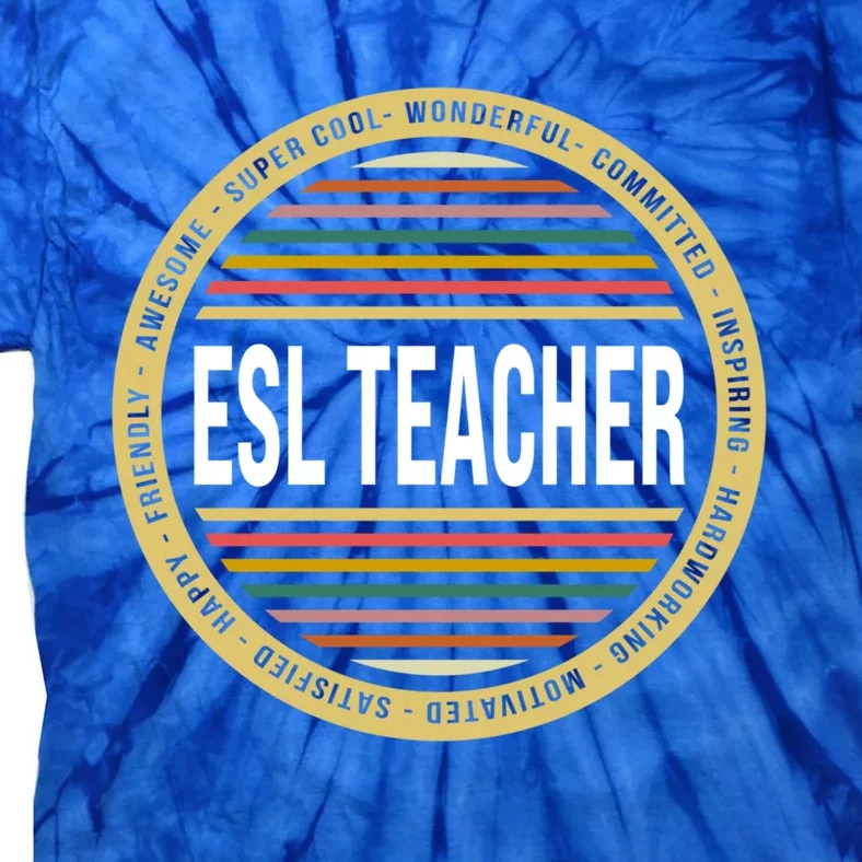 Esl Teacher Gift Funny Profession Birthday Gift Tie-Dye T-Shirt