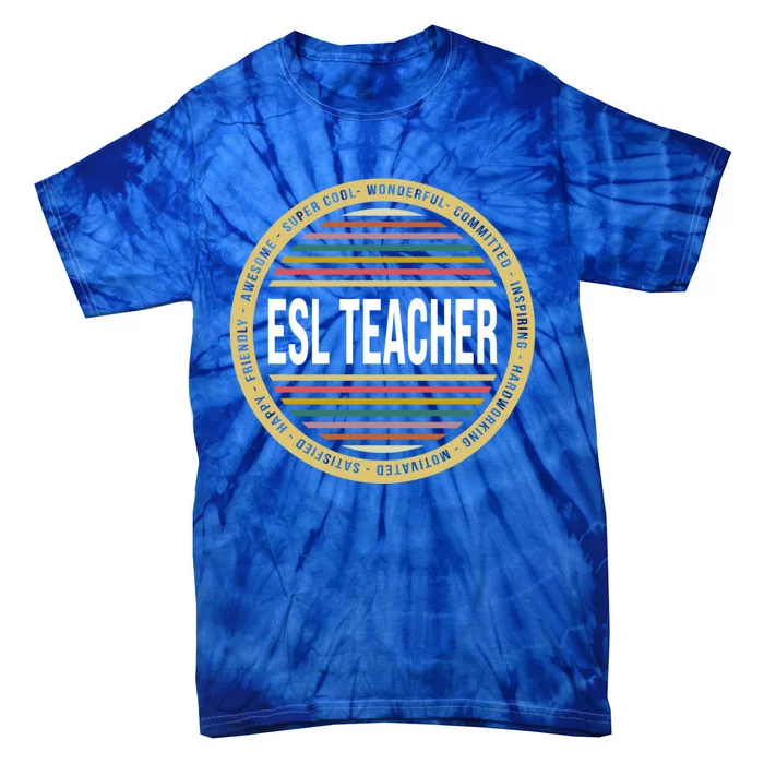 Esl Teacher Gift Funny Profession Birthday Gift Tie-Dye T-Shirt