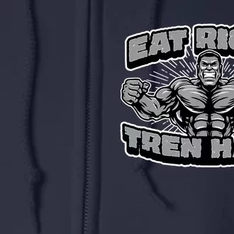 Eat-Right Tren Hard - Anabolic Steroid Gym Bodybuilding Full Zip Hoodie