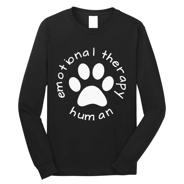 Emotional Therapy Human Gift For Dog Doggie Lovers Long Sleeve Shirt