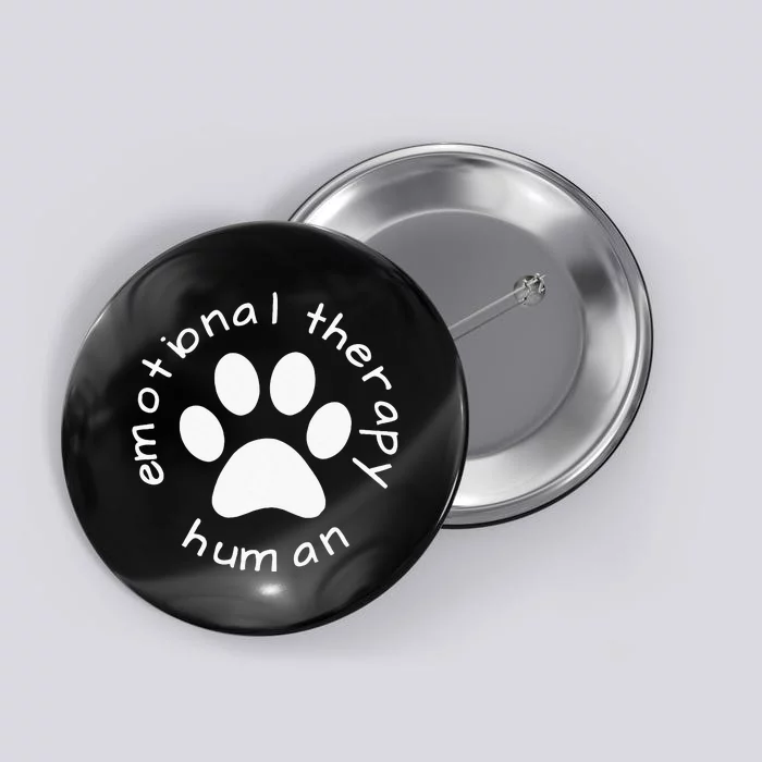 Emotional Therapy Human Gift For Dog Doggie Lovers Button