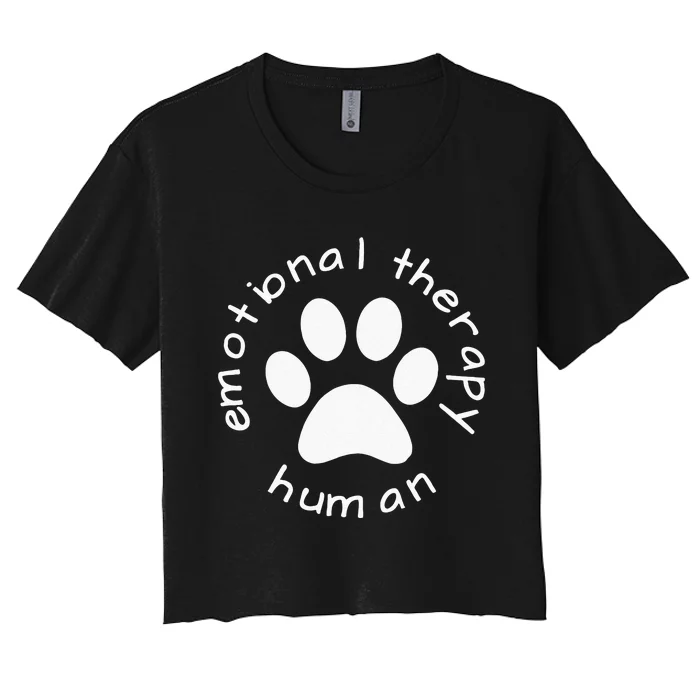 Emotional Therapy Human Gift For Dog Doggie Lovers Women's Crop Top Tee