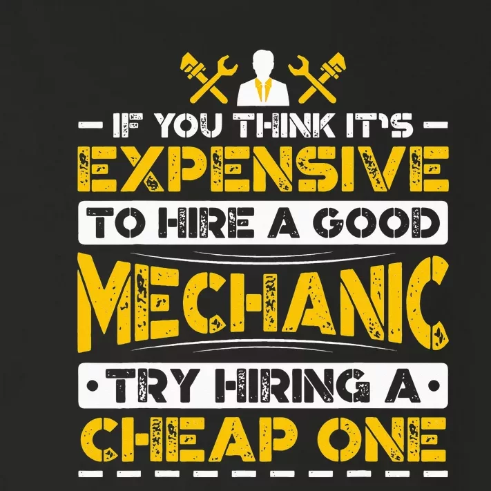 Expensive To Hire Good Mechanic Try Hiring Cheap One Toddler Long Sleeve Shirt