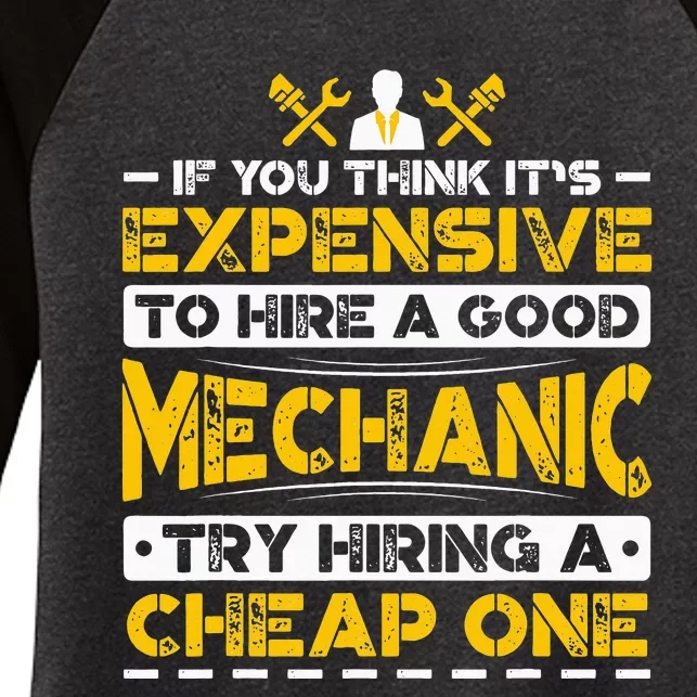 Expensive To Hire Good Mechanic Try Hiring Cheap One Women's Tri-Blend 3/4-Sleeve Raglan Shirt