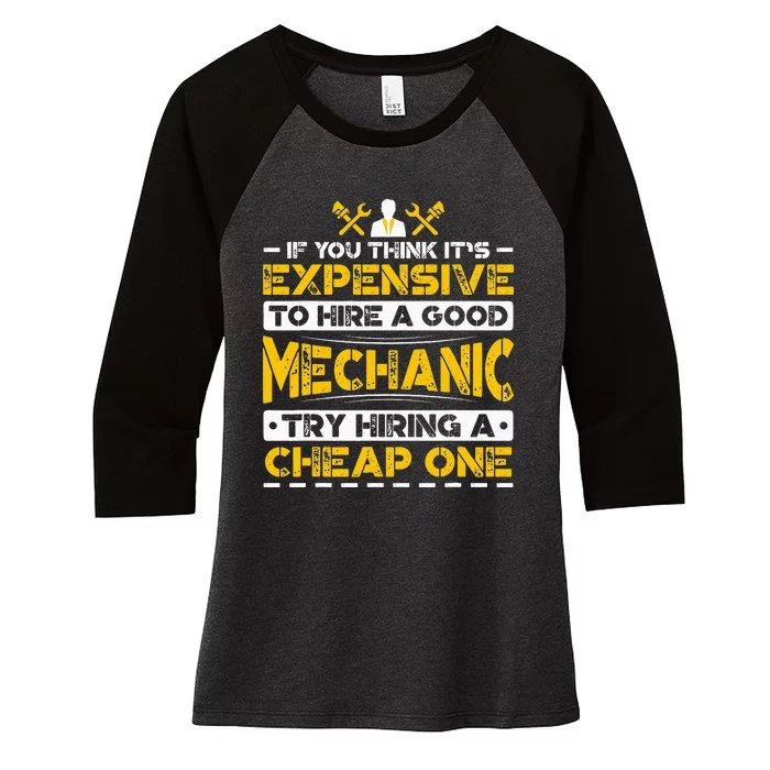 Expensive To Hire Good Mechanic Try Hiring Cheap One Women's Tri-Blend 3/4-Sleeve Raglan Shirt