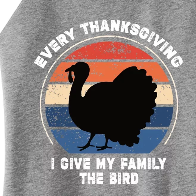 Every Thanksgiving I Give My Family The Bird Funny Women’s Perfect Tri Rocker Tank