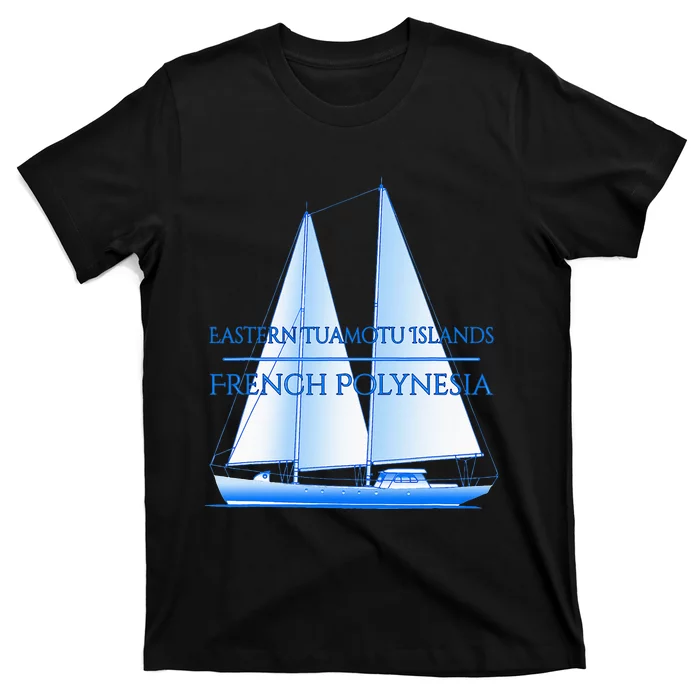 Eastern Tuamotu Islands Coastal Nautical Sailing Sailor T-Shirt