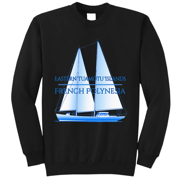 Eastern Tuamotu Islands Coastal Nautical Sailing Sailor Tall Sweatshirt