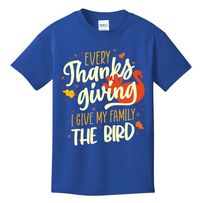 Every Thanksgiving I Give My Family The Bird Cute Gift Kids T-Shirt