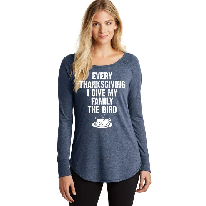 Every Thanksgiving I Give My Family The Bird Women's Perfect Tri Tunic Long Sleeve Shirt