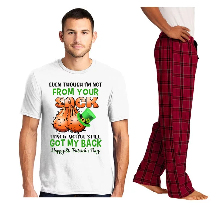 Even Though I'm Not From Your Sack I Know You're Still Got My Back Patrick's Day Pajama Set