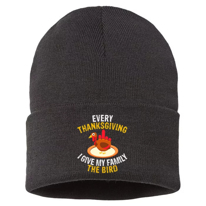 Every Thanksgiving I Give My Family The Bird A Funny Turkey Sustainable Knit Beanie