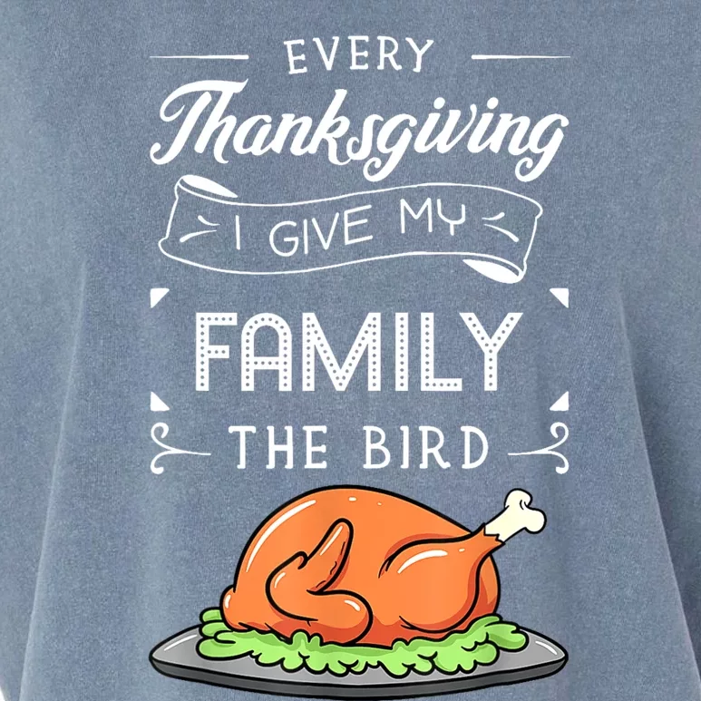 Every Thanksgiving I Give My Family The Bird Turkey Holiday Garment-Dyed Women's Muscle Tee