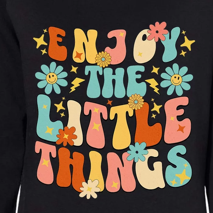 Enjoy The Little Things Positive Sayings Groovy Retro Womens California Wash Sweatshirt