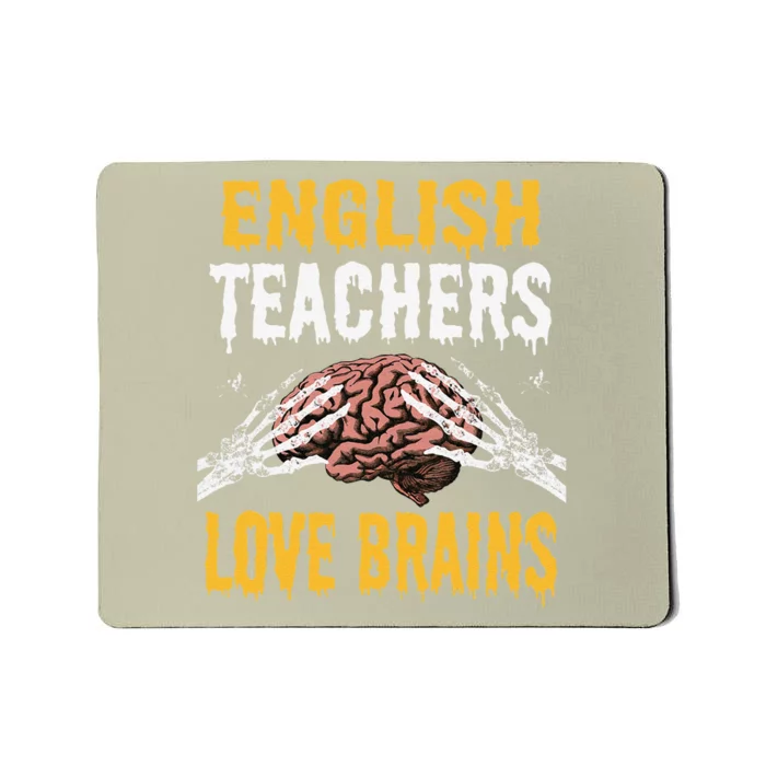 English Teachers Love Brains Funny Halloween Teacher Gift Mousepad