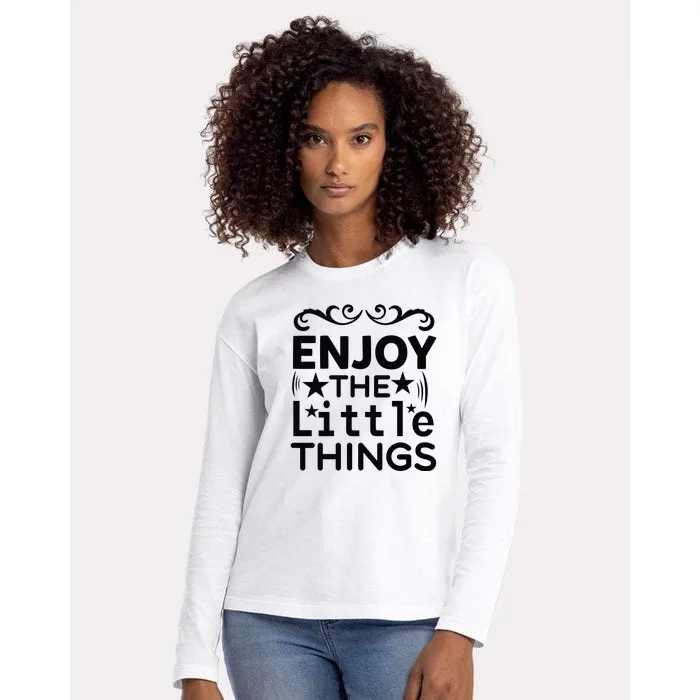 Enjoy The Little Things Womens Cotton Relaxed Long Sleeve T-Shirt