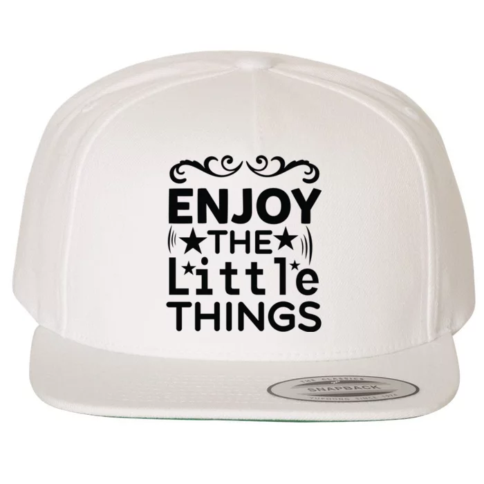 Enjoy The Little Things Wool Snapback Cap