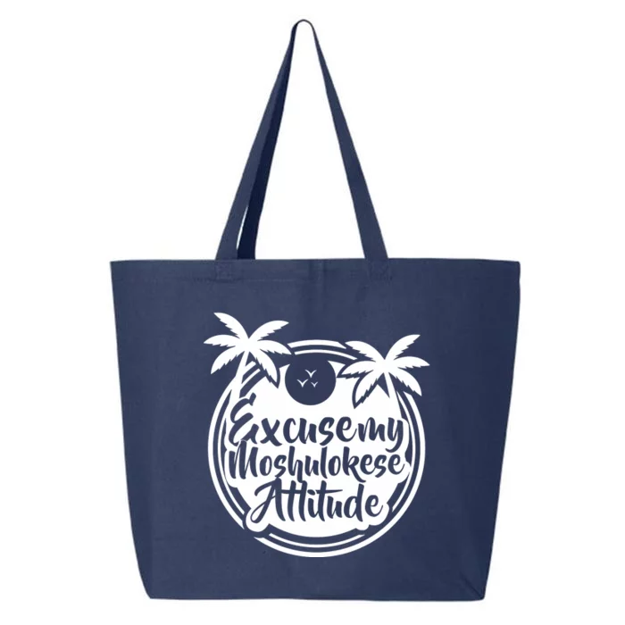 Excuse The Moshulokese Attitude 25L Jumbo Tote