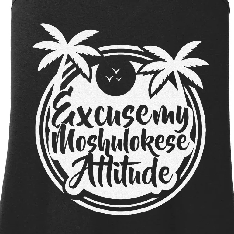 Excuse The Moshulokese Attitude Ladies Essential Tank