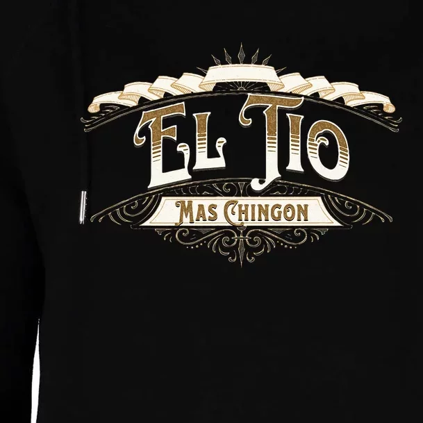 EL TIO MAS CHINGON Womens Funnel Neck Pullover Hood