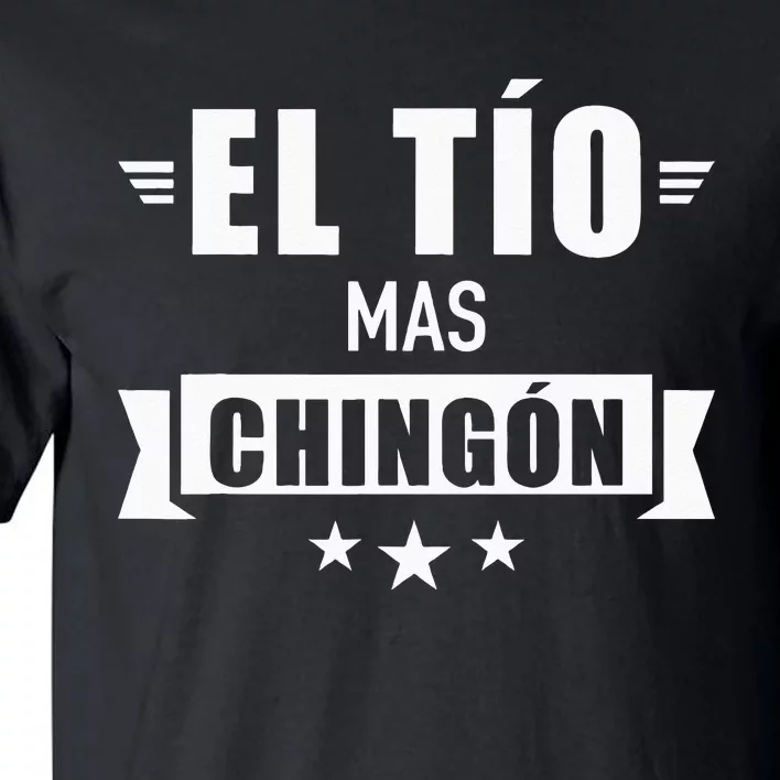 El Tío Mas Chingón Tall T-Shirt