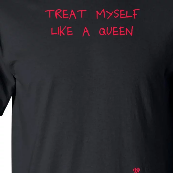 Everpress Treat Myself Like A Queen Gays Rock Tall T-Shirt