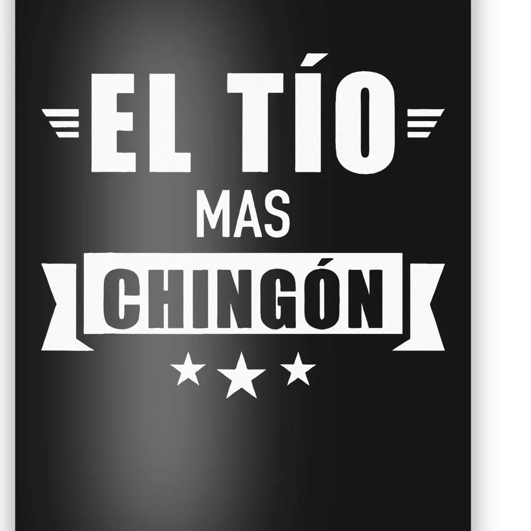 El Tío Mas Chingón Poster