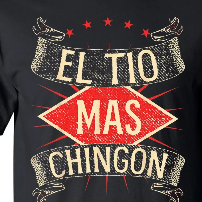 El Tio Mas Chingon Nephew Or Niece Tall T-Shirt