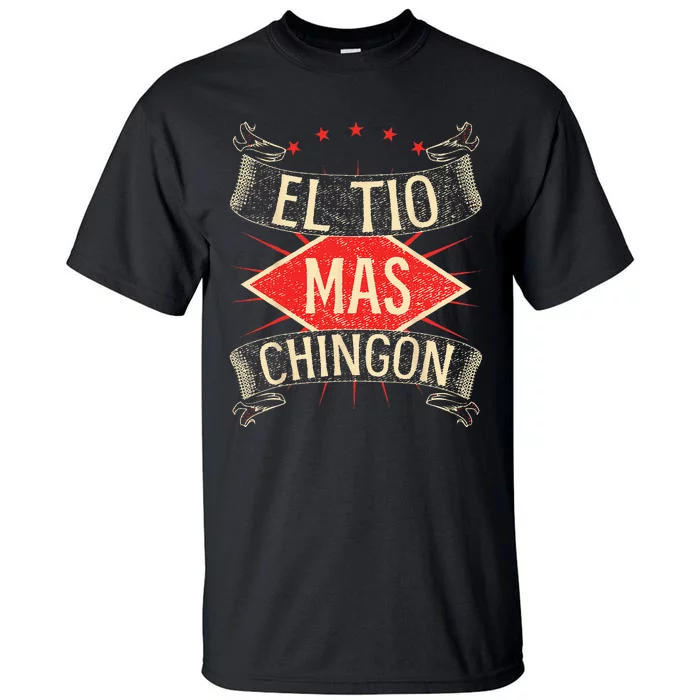 El Tio Mas Chingon Nephew Or Niece Tall T-Shirt