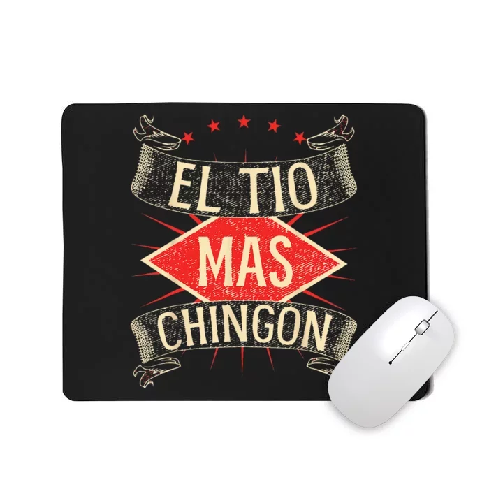 El Tio Mas Chingon Nephew Or Niece Mousepad