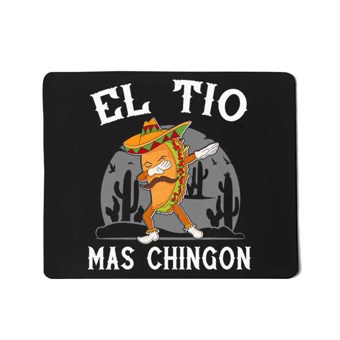 El Tio Mas Chingon Funny Mexican Uncle Hombre Regalo Mousepad