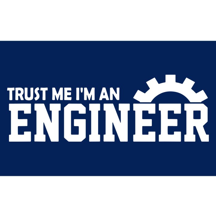 Engineer Trust Me Im An Engineer Bumper Sticker