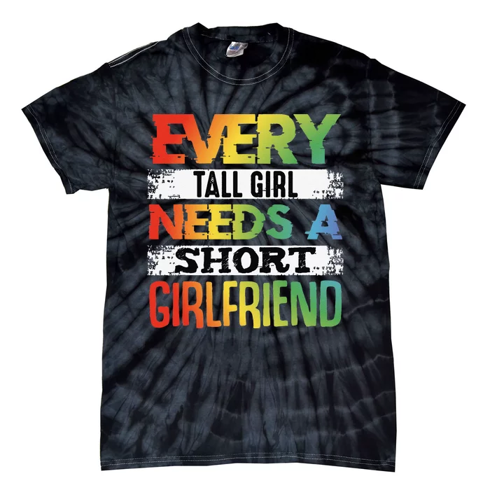 Every Tall Needs Shortfriend LGBT Valentines Day Gift Tie-Dye T-Shirt