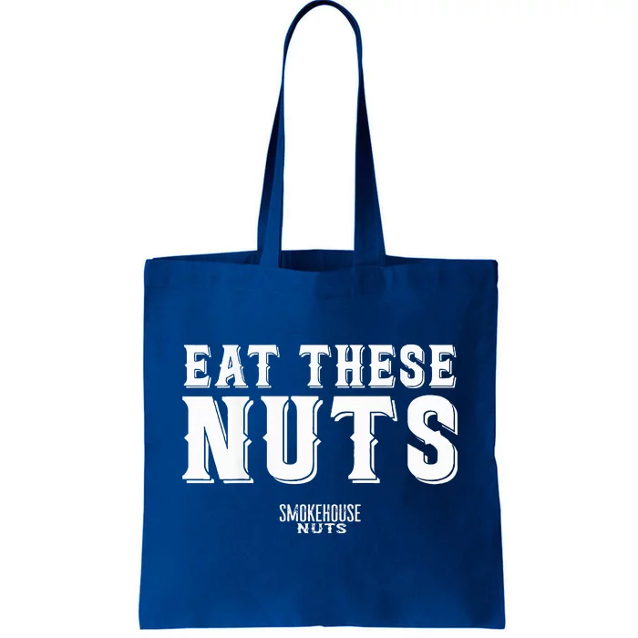 Eat These Nuts Tote Bag