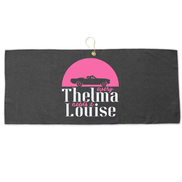 Every Thelma Needs A Louise Bestfriends Large Microfiber Waffle Golf Towel