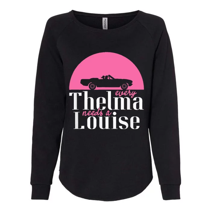 Every Thelma Needs A Louise Bestfriends Womens California Wash Sweatshirt