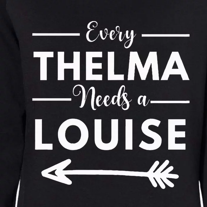 Every Thelma Needs A Louise Matching Best Friends Womens California Wash Sweatshirt